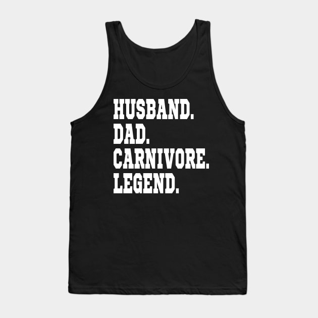 HUSBAND DAD CARNIVORE LEGEND FUNNY MEAT LOVING SPORTY FATHER Tank Top by CarnivoreMerch